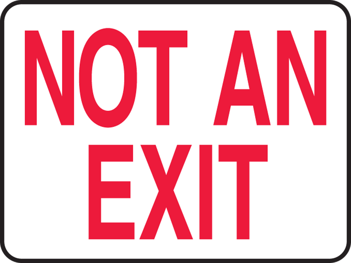 Safety Sign, NOT AN EXIT, 7" x 10", Adhesive Poly