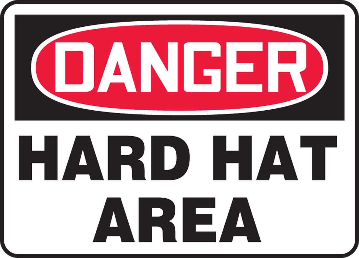 Safety Sign, DANGER HARD HAT AREA, 7" x 10", Adhesive Poly